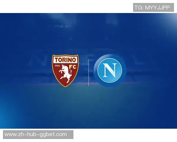 那不勒斯与都灵的激烈对决谁能在意甲赛场上笑到最后